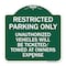 Signmission Restricted Parking Only Unauthorized Vehicles Will Be Ticketed Towed Owners Expense, GW-1818-22977 A-DES-GW-1818-22977 - alternate 1